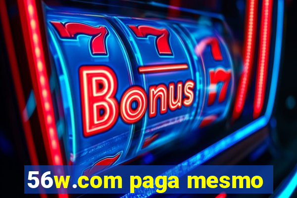 56w.com paga mesmo